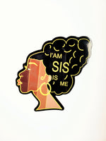 I'am Sis, Sis Is Me Sticker