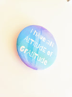 I Have An Attitude Of Gratitude Button
